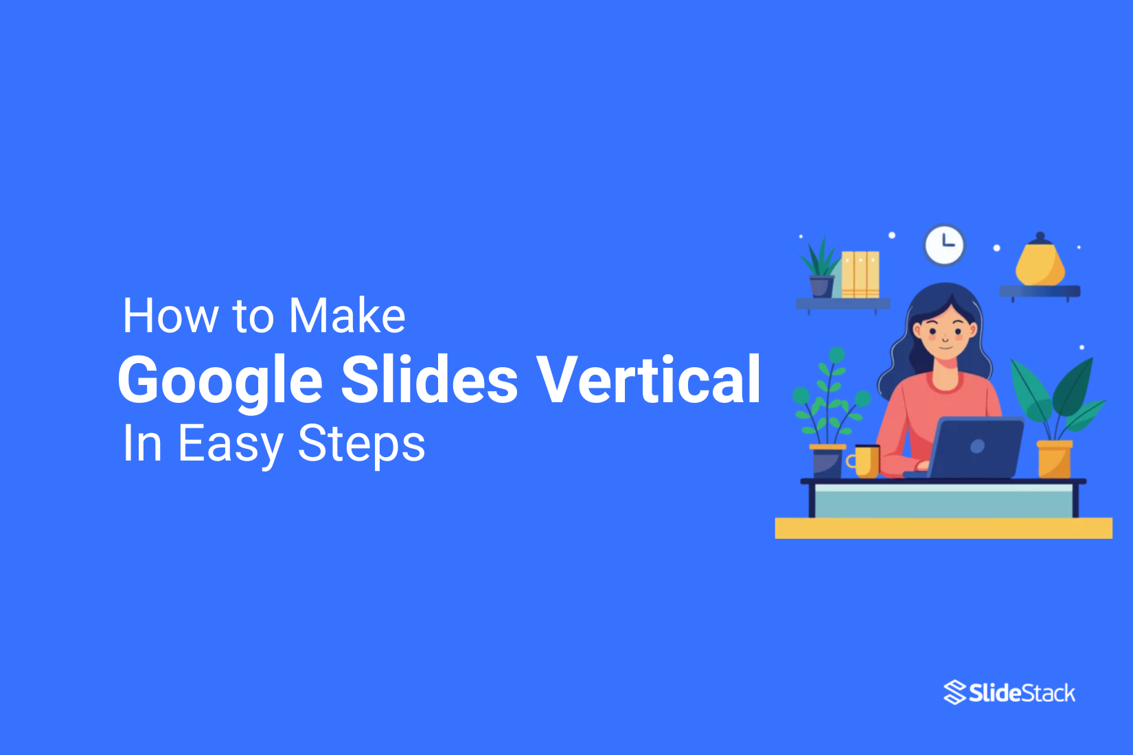 How to Make Google Slides Vertical in Easy Steps
