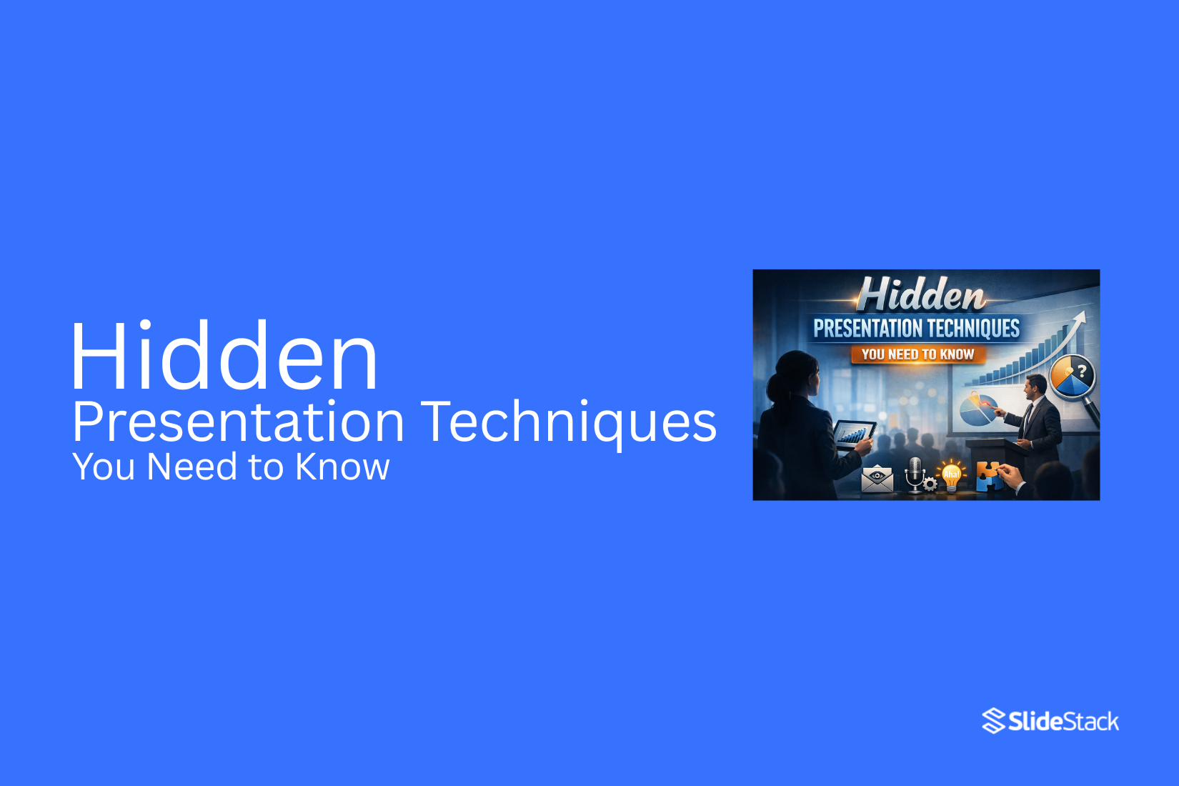 Hidden Presentation Techniques You Need to Know 