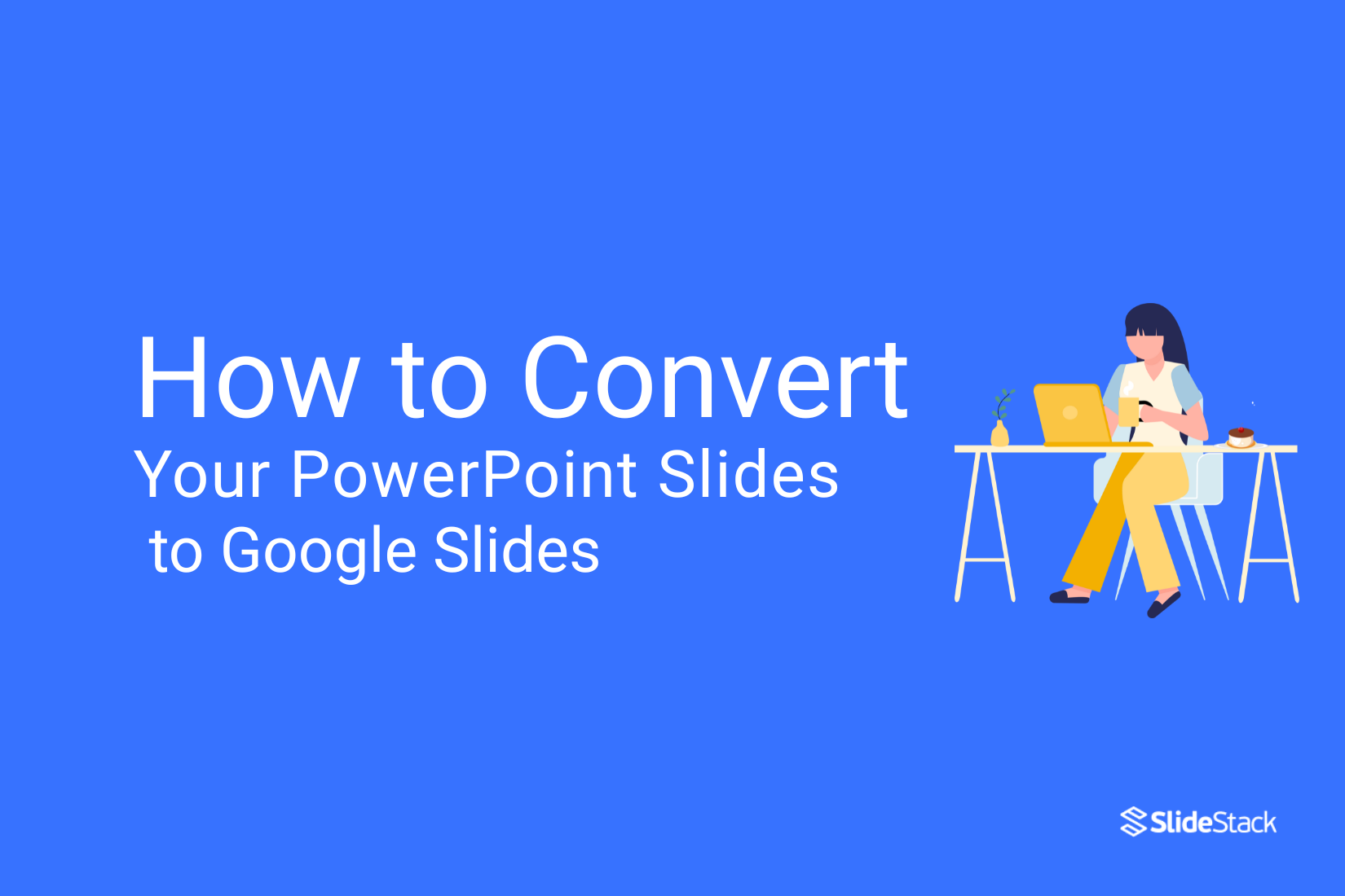 How to Convert Your PowerPoint Slides to Google Slides