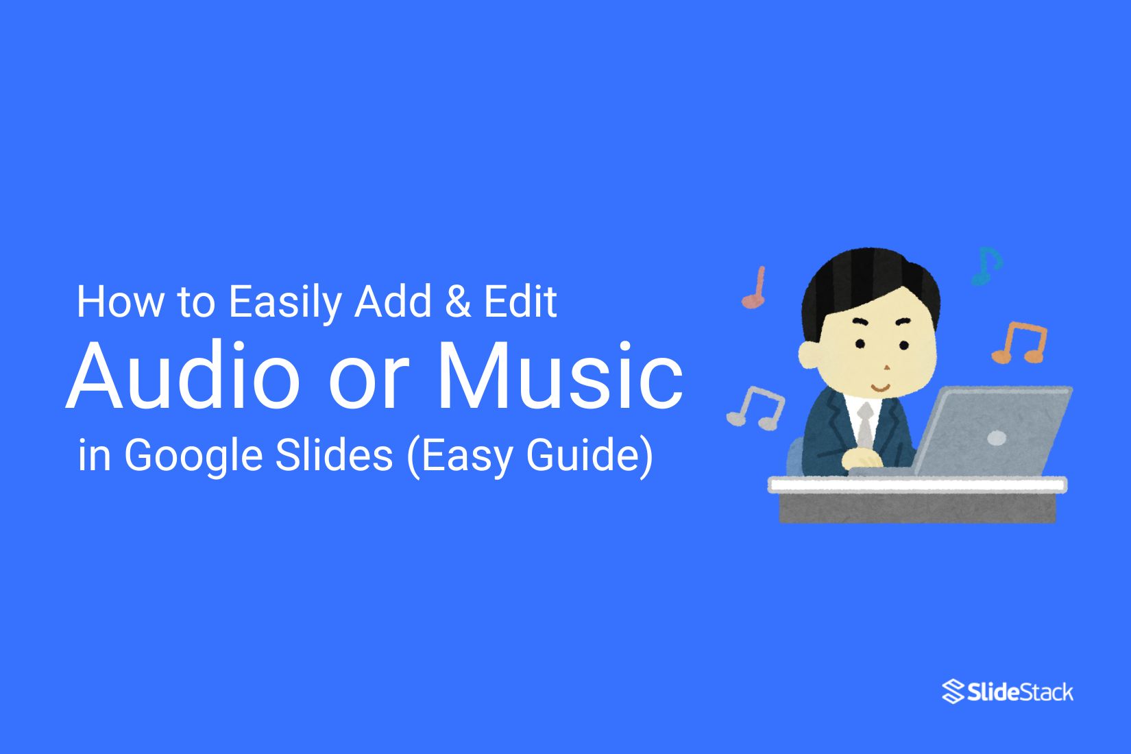 How to Easily Add and Edit Audio or Music in Google Slides