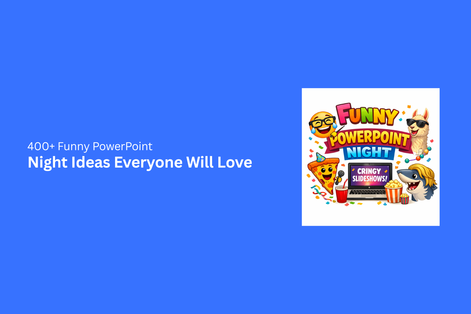 400+ Funny PowerPoint Night Ideas Everyone Will Love 