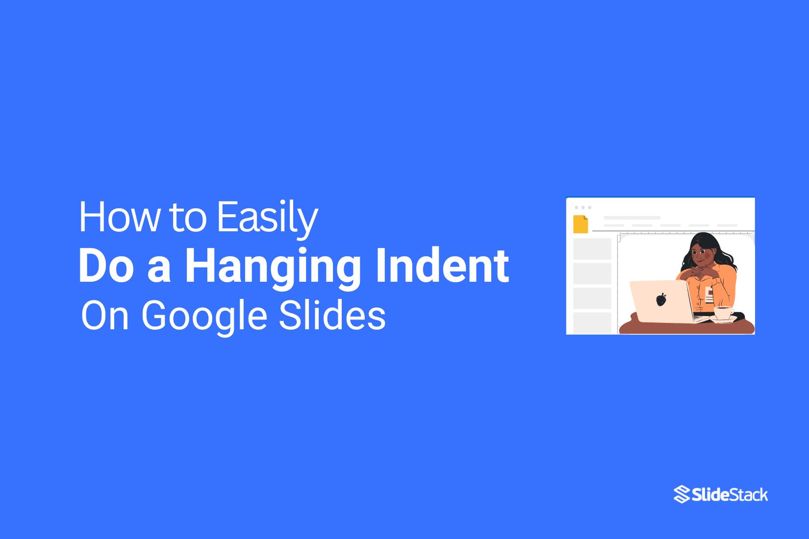 How To Easily Do a Hanging Indent on Google Slides