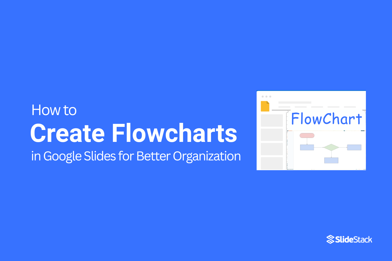 How to Create Flowcharts in Google Slides for Better Organization