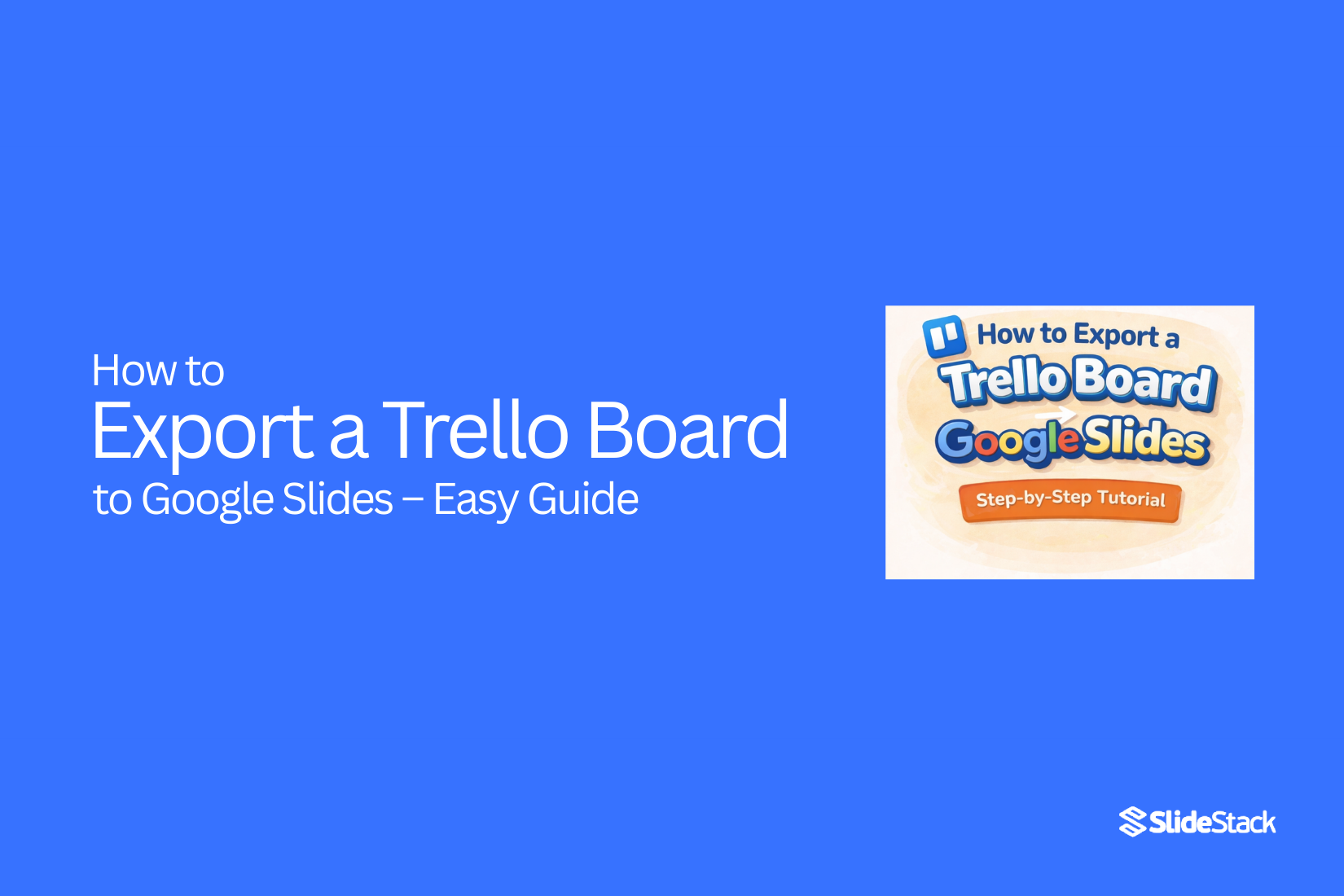 How to Export a Trello Board to Google Slides – Easy Guide