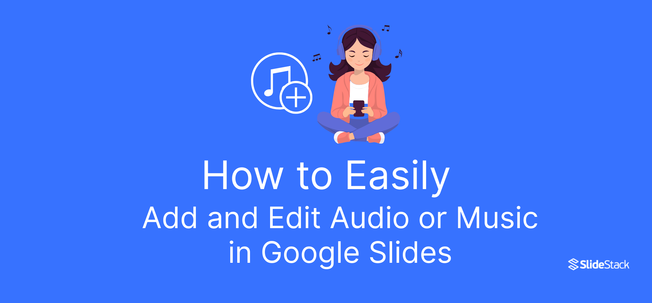 How to Easily Add and Edit Audio or Music in Google Slides