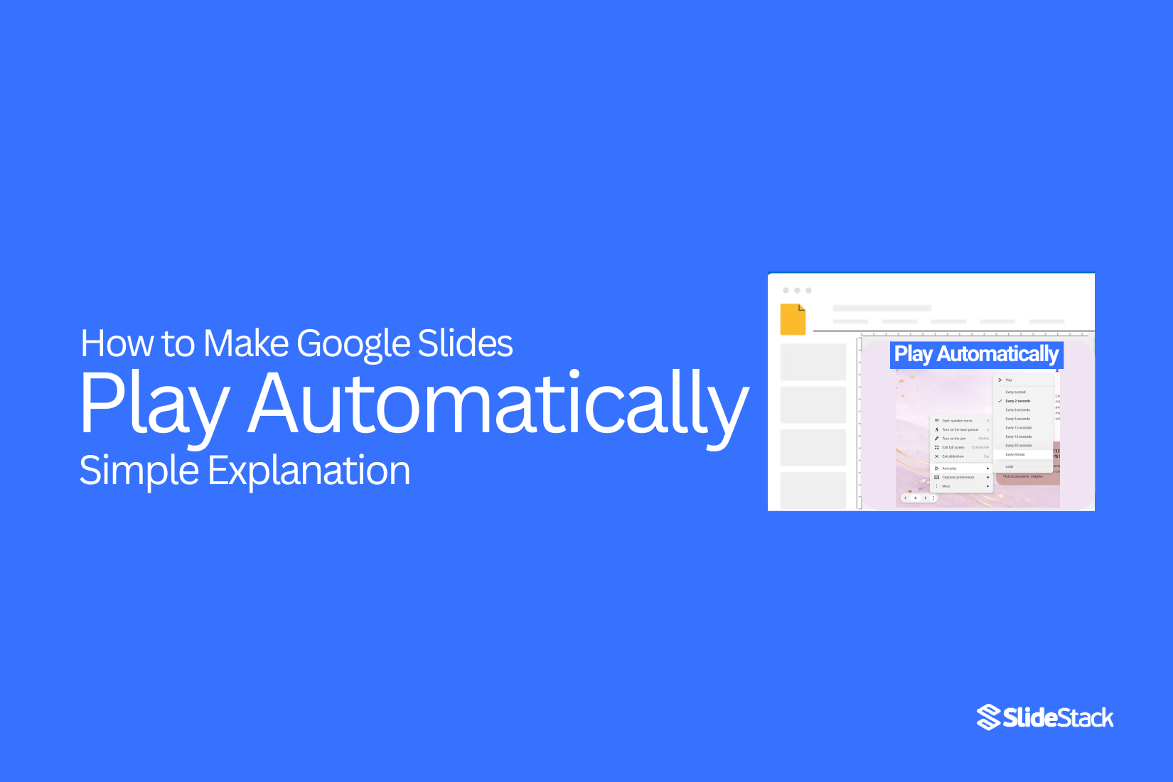 How to Make Google Slides Play Automatically – Simple Explanation