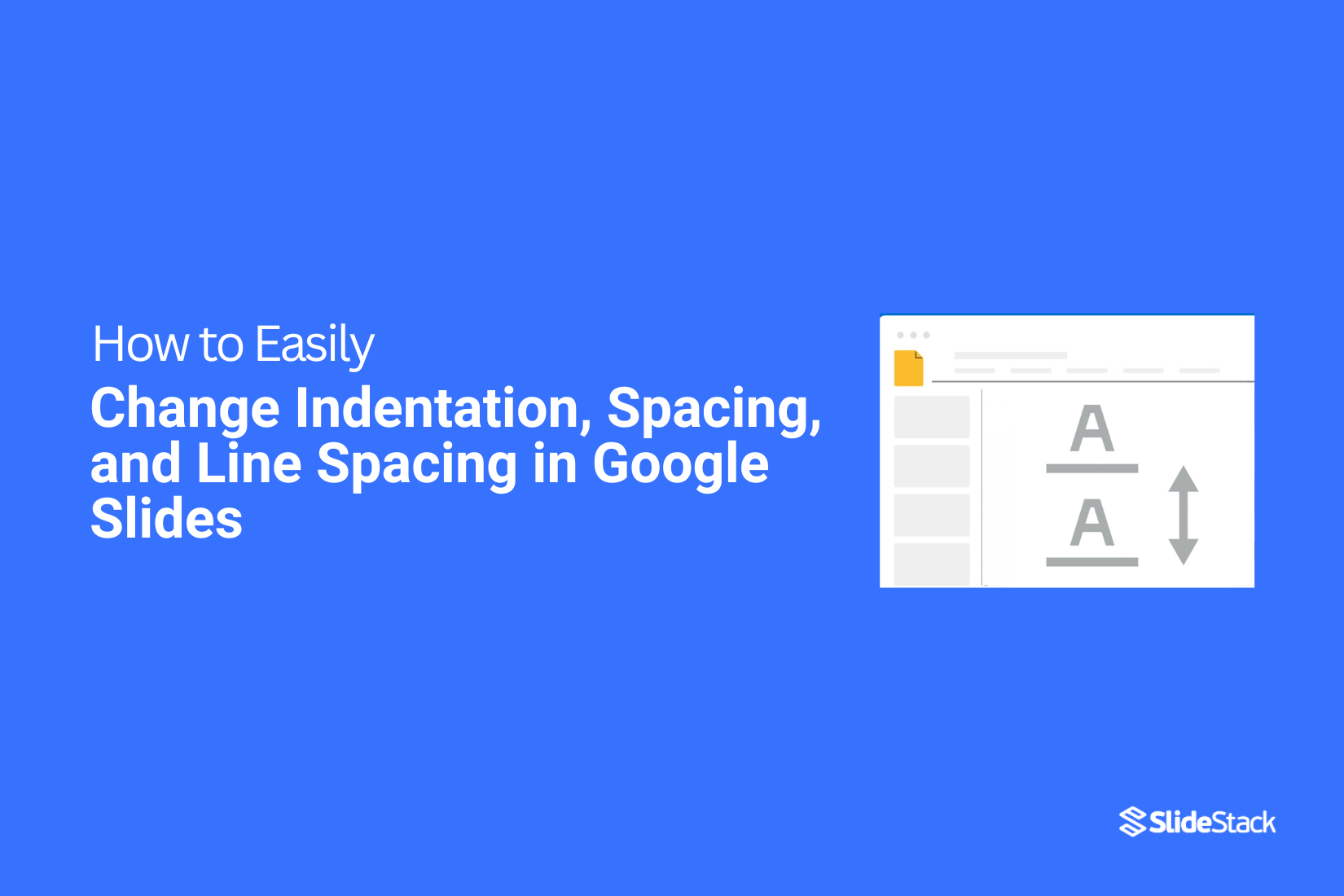 How to Easily Change Indentation, Spacing, and Line Spacing in Google Slides
