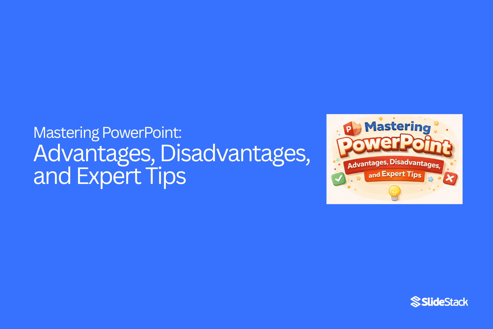 Mastering PowerPoint: Advantages, Disadvantages, and Expert Tips