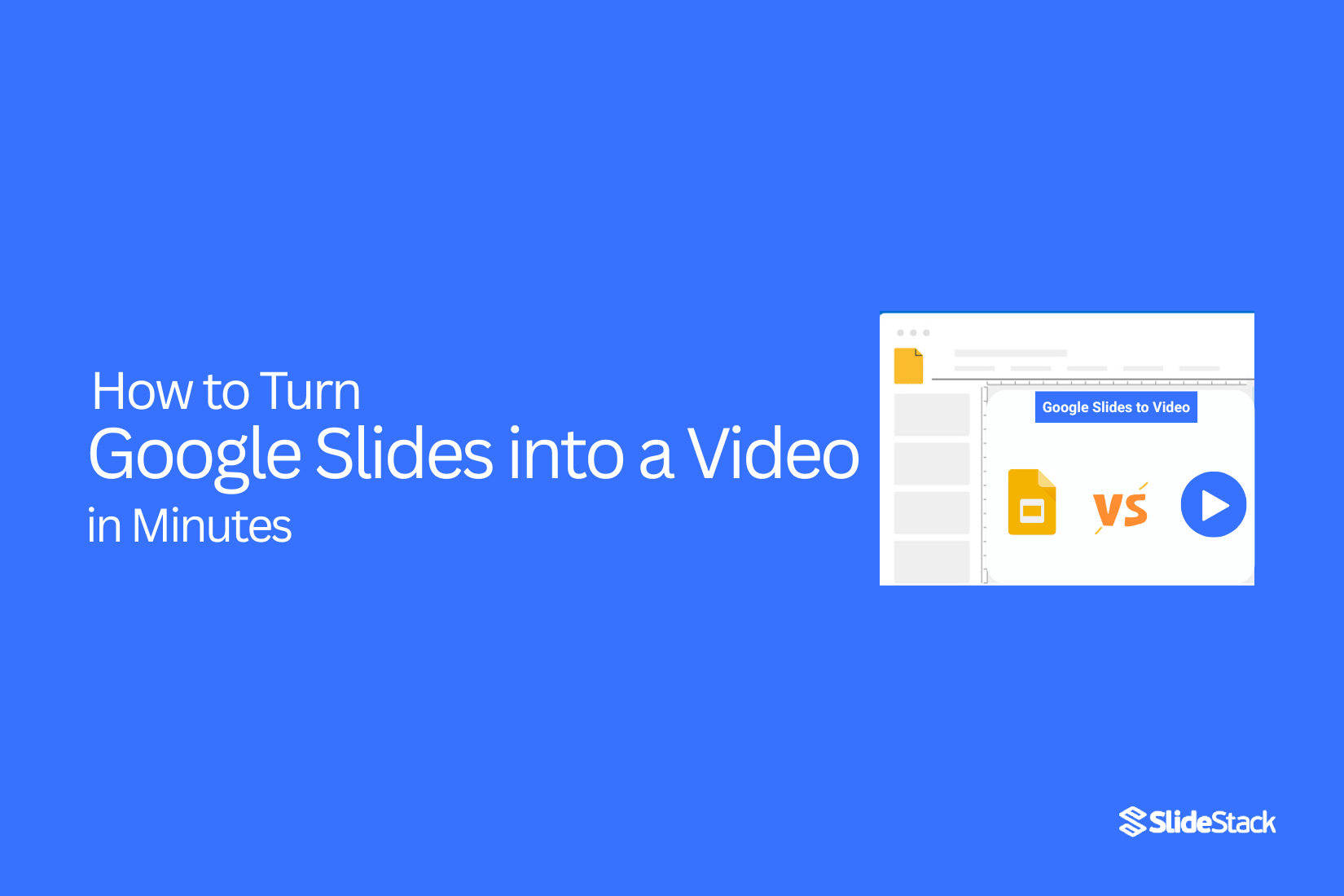 How to Turn Google Slides into a Video in Minutes