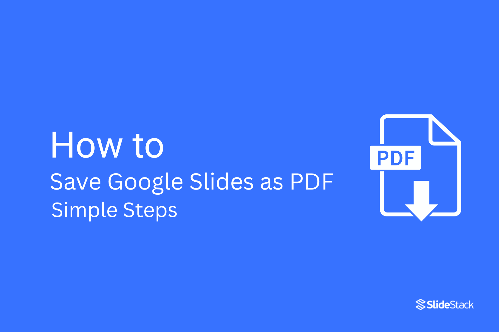 How to Save Google Slides as PDF in Simple Steps