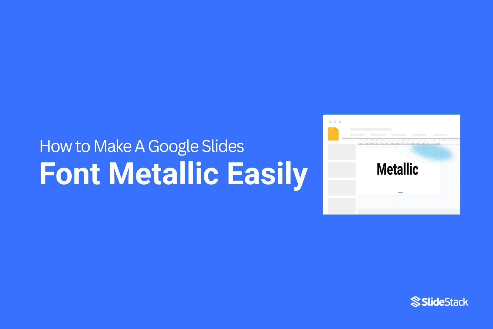 How to Make a Google Slides Font Metallic Easily?